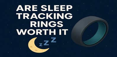 Are Sleep Tracking Rings Worth It